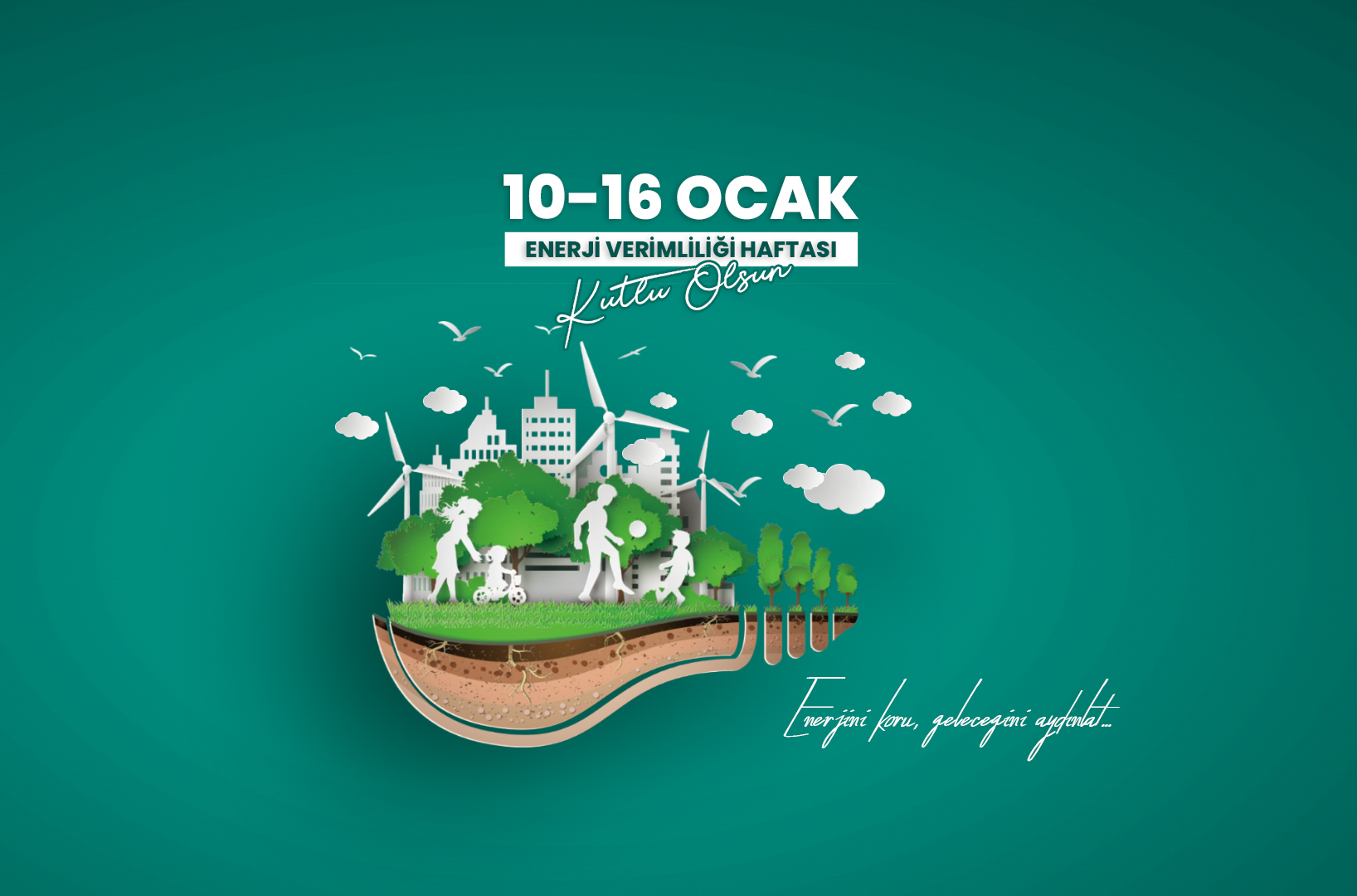 10-16 Ocak Enerji Verimliliği Haftası Kutlu Olsun